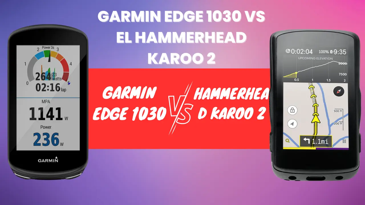 Garmin Edge 1030 vs el Hammerhead Karoo 2
